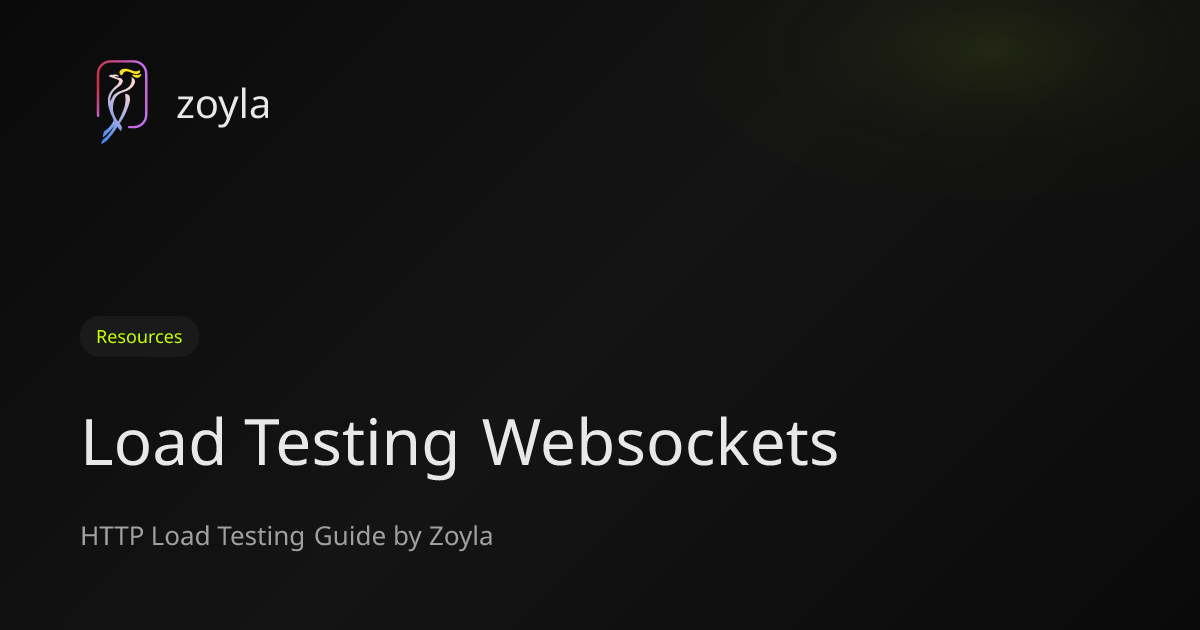 Load Testing WebSocket Connections – Zoyla